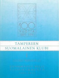 Tampereen Suomalainen Klubi 1 - Ensimmäiset neljä vuosikymmentä 1891-1931