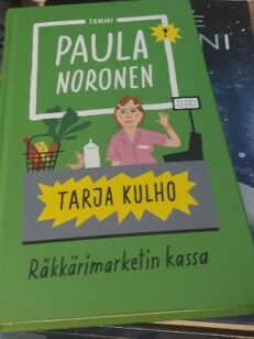 Tarja Kulho : räkkärimarketin kassa