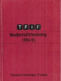 Tekniska föreningen i Finland: medlemsförteckning 1994-1995
