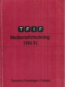 Tekniska föreningen i Finland: medlemsförteckning 1994-1995