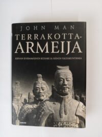Terrakotta-armeija: Kiinan ensimmäinen keisari ja hänen valtakuntansa
