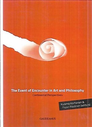 The Event of Encounter in Art and Philosophy - Continental Perspectives