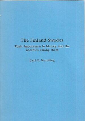 The Finland-Swedes - Their importance in history and the notables among them