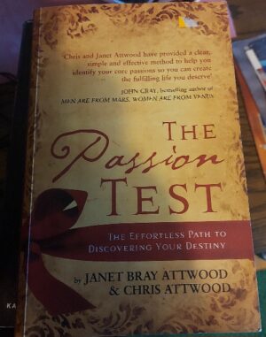 The Passion test - the effortless path to discovering your destiny