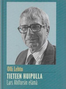 Tieteen huipulla - Lars Ahlforsin elämä