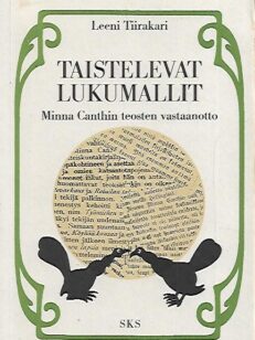 Taistelevat lukumallit - Minna Canthin teosten vastaanotto