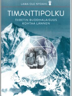 Timanttipolku - Tiibetin Buddhalaisuus kohtaa lännen