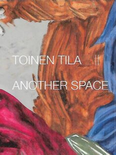 Toinen tila / Another Space - Taidemaalariliiton 85-vuotisjuhlanäyttely