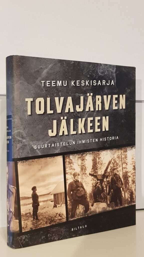 Tolvajärven jälkeen - suurtaistelun ihmisten historia