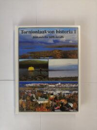 Tornionlaakson historia 1 - Jääkaudelta 1600-luvulle