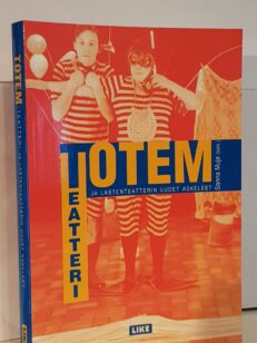 Totem-teatteri ja lastenteatterin uudet askeleet