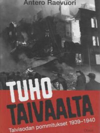 Tuho taivaalta Talvisodan pommitukset 1939-1940