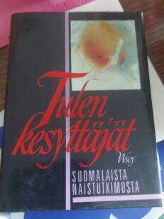 Tulen kesyttäjät - suomalaista naistutkimusta