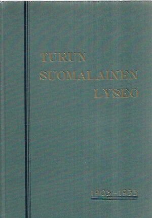 Turun Suomalainen Lyseo 1903-1933