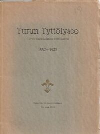 Turun Tyttölyseo (Turun Suomalainen Tyttökoulu) 1882-1932