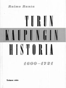 Turun kaupungin historia 1600-1721 nide II