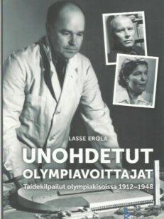 Unohdetut olympiavoittajat - Taidekilpailut olympiakisoissa 1912-1948