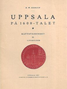 Uppsala på 1600-talet - rättsväsendet II. livsbilder