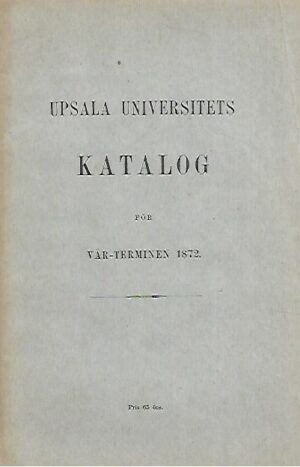 Upsala universitets katalog för vår-termen 1872