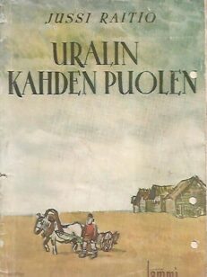 Uralin kahden puolen - Elämyksiä Neuvostoliitossa vuosina 1918-21