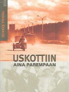 Uskottiin aina parempaan [ tarinoita venäjänsuomalaisista ]