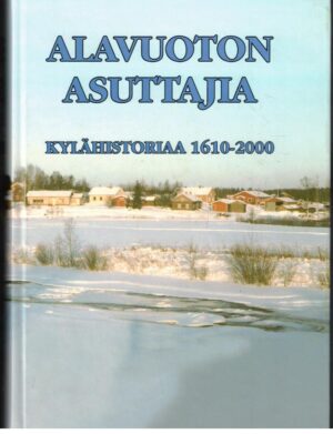 Alavuoton asuttajia - Kylähistoriaa 1610-2000 (Ylikiiminki)