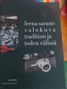 Valokuva tradition ja toden välissä