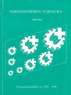 Varoinsinöörin turvaura: Työsuojelupäälliköt r.y. 1970-1990