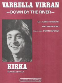 Varrella virran - Down by the River - Kirka Scandia-levyllä