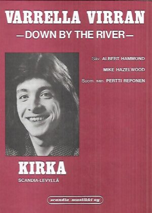 Varrella virran - Down by the River - Kirka Scandia-levyllä