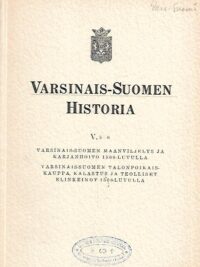 Varsinais-Suomen historia V, 5-6 : Varsinais-Suomen maanviljelys ja karjanhoito 1500-luvulla / Varsinais-Suomen talonpoikaiskauppa, kalastus ja teolliset elinkeinot 1500-luvulla