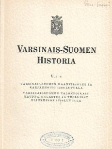 Varsinais-Suomen historia V, 5-6 : Varsinais-Suomen maanviljelys ja karjanhoito 1500-luvulla / Varsinais-Suomen talonpoikaiskauppa, kalastus ja teolliset elinkeinot 1500-luvulla