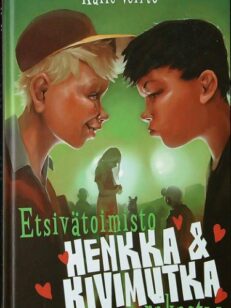 Etsivätoimisto Henkka & Kivimutka rakastuu