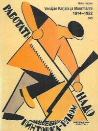 Venäjän Karjala ja Muurmanni 1914-1922 - Maailmansota, vallankumous, ulkomaiden interventio ja sisällissota