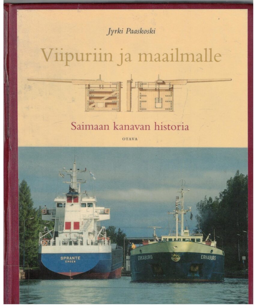 Viipuriin ja maailmalle - Saimaan kanavan historia