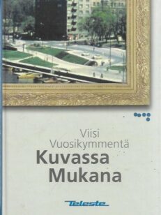 Viisi Vuosikymmentä Kuvassa Mukana: Telesten tarina antennirasiasta runkoverkkoon