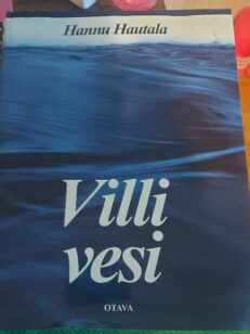 Villi vesi - vuodenkierto Koillismaalla