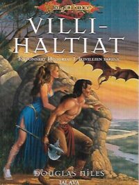 Villihaltiat - Kadonneet historiat 1 : Ikivillien tarina