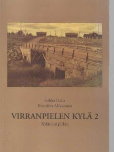 Virranpielen kylä 2 Kylätietä pitkin