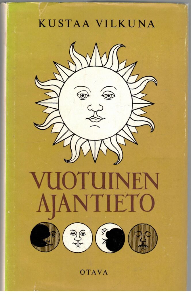 Vuotuinen ajantieto - Vanhoista merkkipäivistä sekä kansanomaisesta talous- ja sääkalenterista enteineen