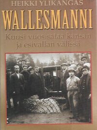 Wallesmanni: Kuusi vuosisataa kansan ja esivallan välissä