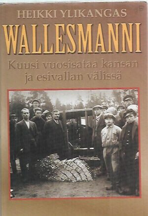 Wallesmanni: Kuusi vuosisataa kansan ja esivallan välissä