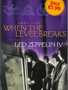 When the Levee Breaks - The Making of Led Zeppelin IV