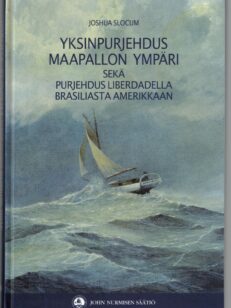 Yksinpurjehdus maapallon ympäri sekä purjehdus Lberdadella Brasiliasta Amerikkaan