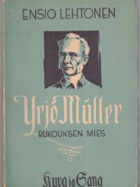 Yrjö Muller rukouksen mies