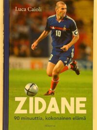Zidane 90 minuuttia, kokonainen elämä
