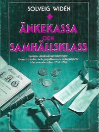 Änkekassa och samhällsklass: Sociala strukturomvandlingar inom tre änke- och pupillkassors delägarkårer i det svenska riket 1741-1783
