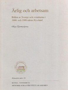 Ärlig och arbetsam: Bilden av Sverige och svenskarna i 1800- och 1900-talens Ryssland