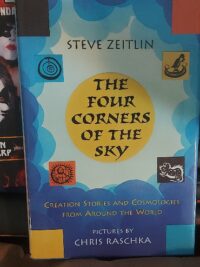 the Four corners of the sky - creation stories and cosmologies from around the world