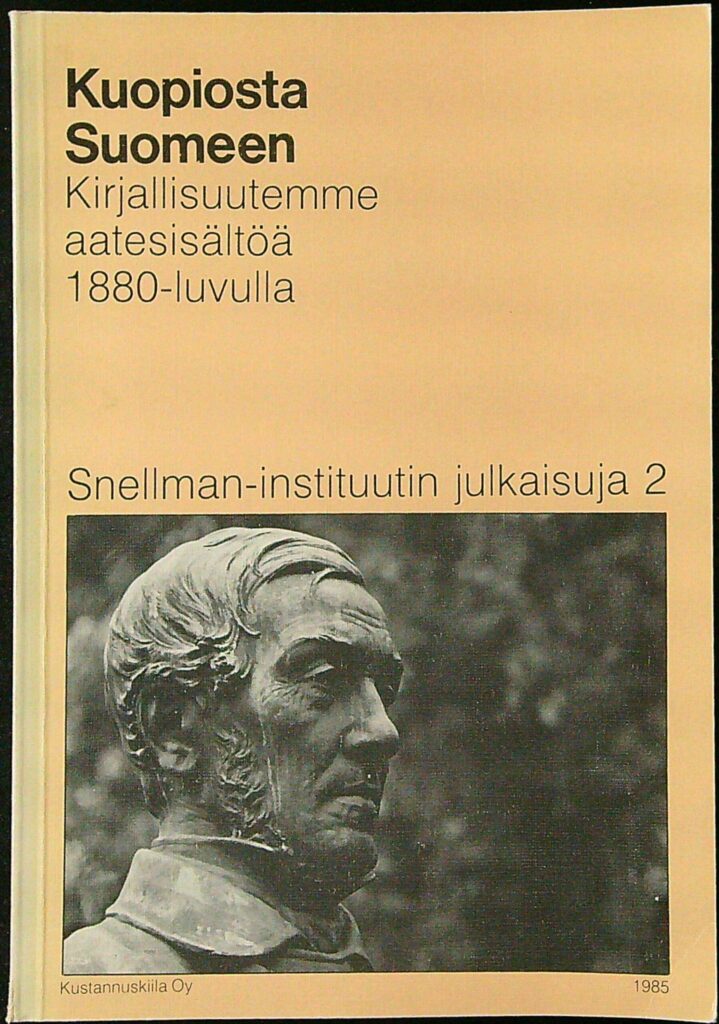 Kuopiosta Suomeen - kirjallisuutemme aatesisältöä 1880-luvulla